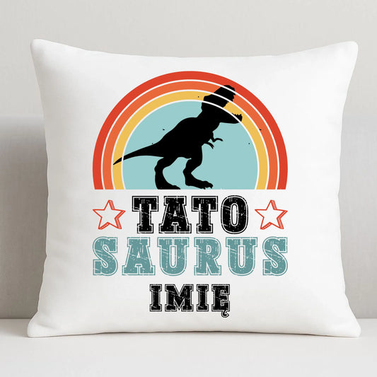 Poduszka dla taty - Tato Saurus - personalizowana DT03 - StoryCups.pl