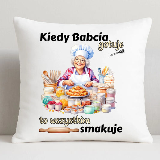 Poduszka dla babci - Kiedy babcia gotuje to wszystkim smakuje B34