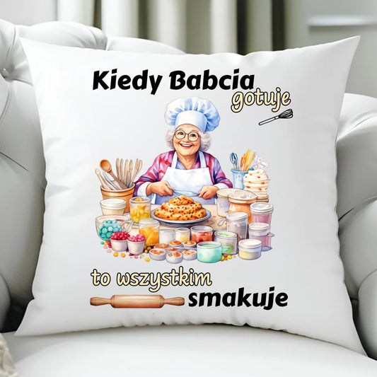 Poduszka dla babci - Kiedy babcia gotuje to wszystkim smakuje B34