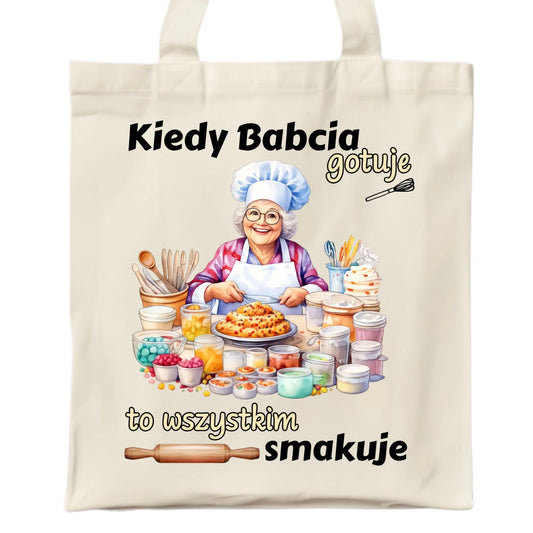 Torba dla babci - Kiedy babcia gotuje to wszystkim smakuje B34