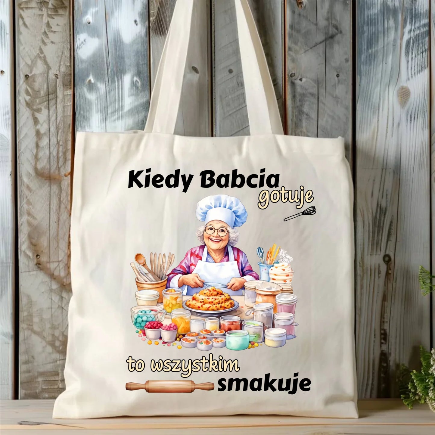 Torba dla babci - Kiedy babcia gotuje to wszystkim smakuje B34