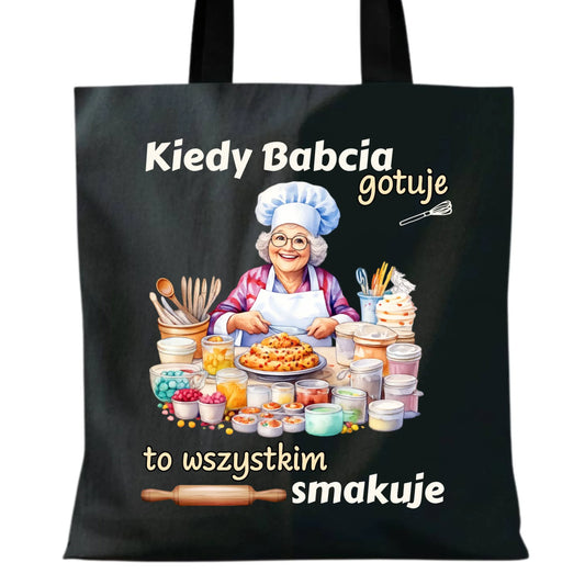 Torba dla babci - Kiedy babcia gotuje to wszystkim smakuje B34