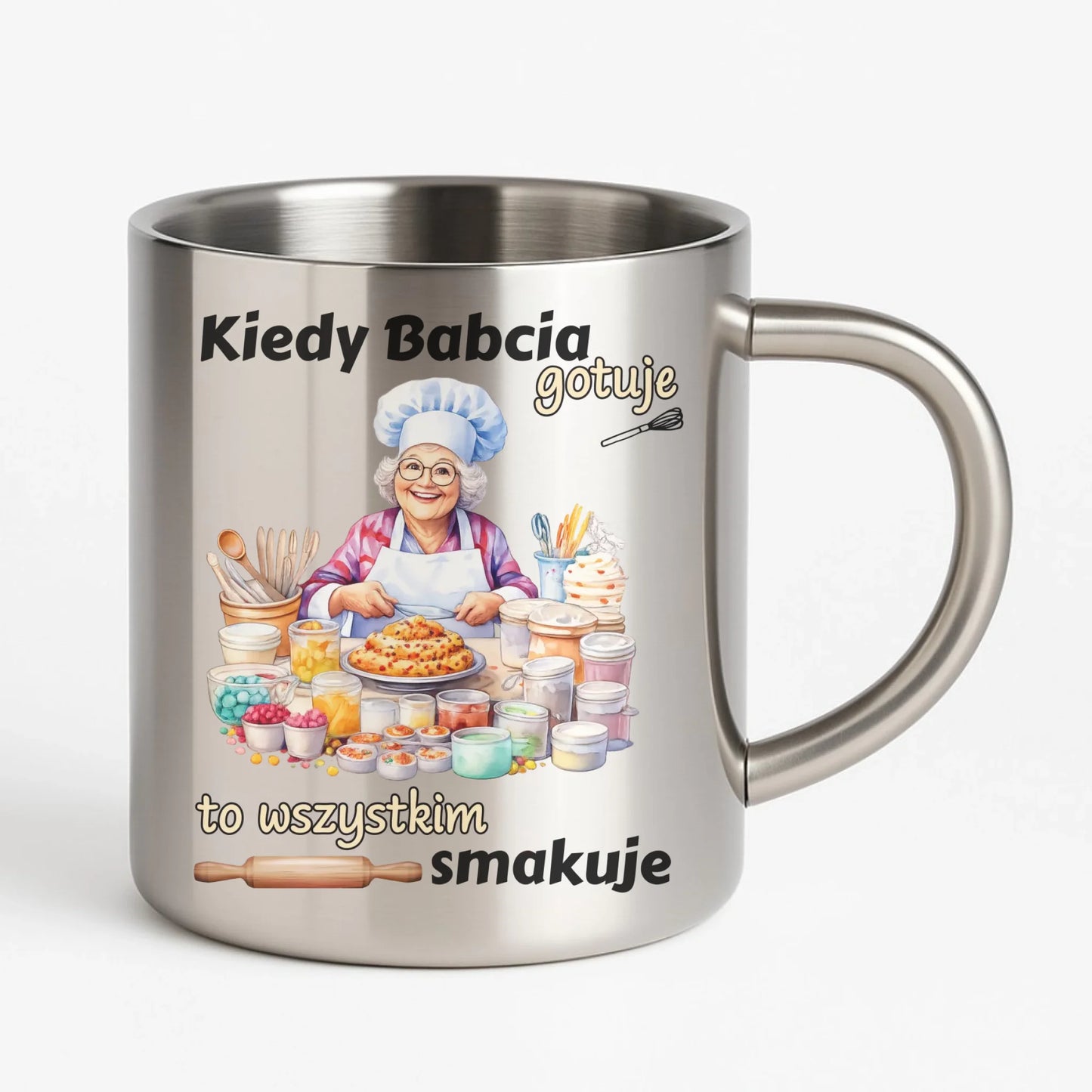 Kubek metalowy dla babci - Kiedy babcia gotuje to wszystkim smakuje B34