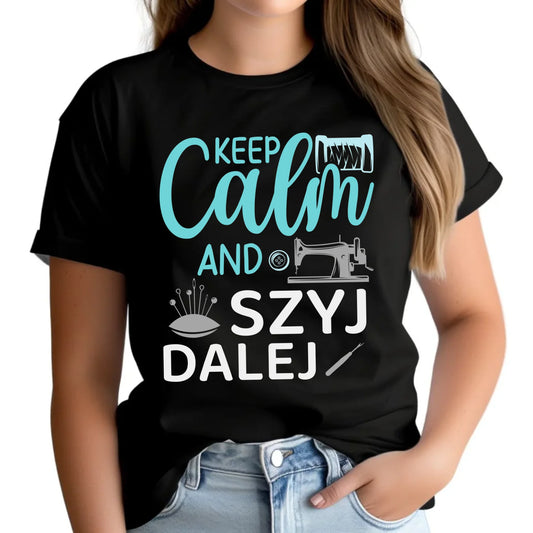 Koszulka damska szyciowa dla krawcowej - KEEP CALM and SZYJ DALEJ HS31 - StoryCups.pl
