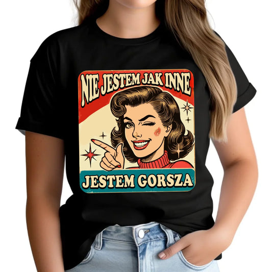 Koszulka damska - Nie jestem jak inne, jestem gorsza - w stylu retro DZ07 - StoryCups.pl