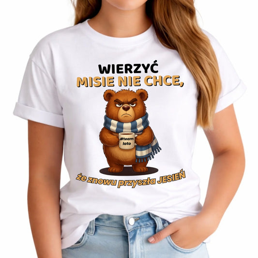 Koszulka damska jesienna - Wierzyć MISIE nie chce, że znowu przyszła jesień - Team lato JS35 - StoryCups.pl