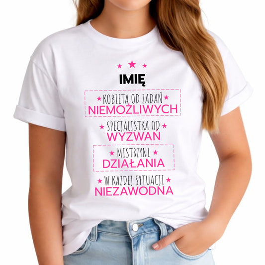 Koszulka damska - Kobieta od zadań niemożliwych - personalizowana DZ19 - StoryCups.pl