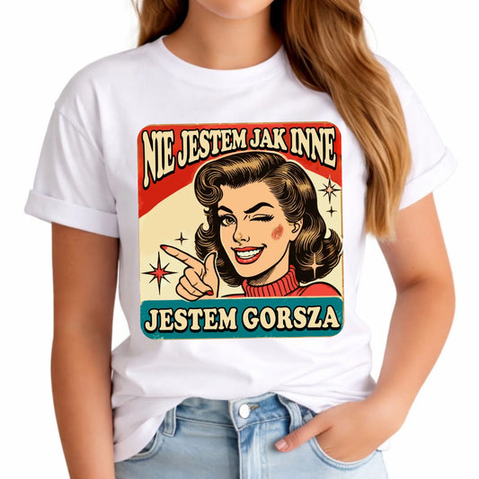 Koszulka damska - Nie jestem jak inne, jestem gorsza - w stylu retro DZ07 - StoryCups.pl