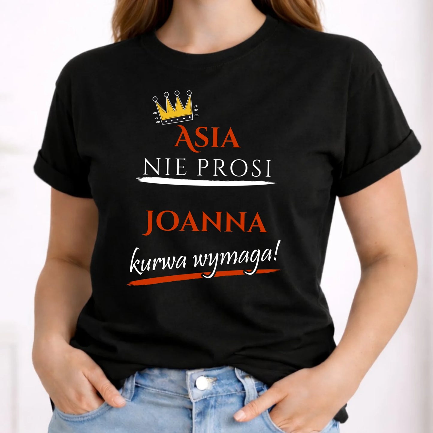 Koszulka damska - Nie prosi, ku**a wymaga - bez cenzury - personalizowana DZ18 - StoryCups.pl