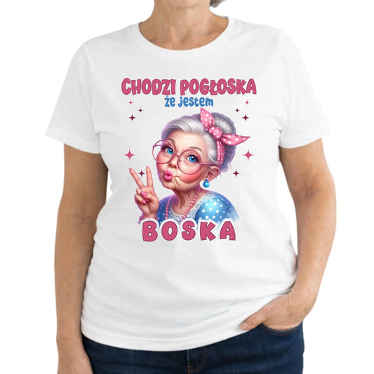 Koszulka dla babci - Chodzi pogłoska, że jestem boska B16 - StoryCups.pl