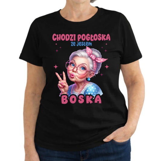 Koszulka dla babci - Chodzi pogłoska, że jestem boska B16 - StoryCups.pl