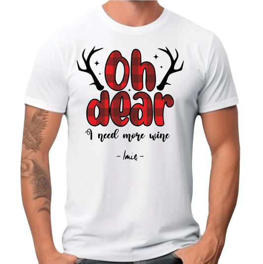 Koszulka męska świąteczna - Oh dear I need more wine - personalizowana BN63