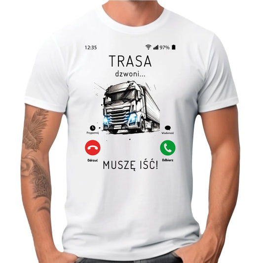 Koszulka męska dla kierowcy tira - Trasa dzwoni muszę iść ZKT03