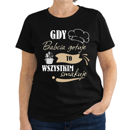 Koszulka dla babci - Gdy babcia gotuje to wszystkim smakuje B36 - StoryCups.pl