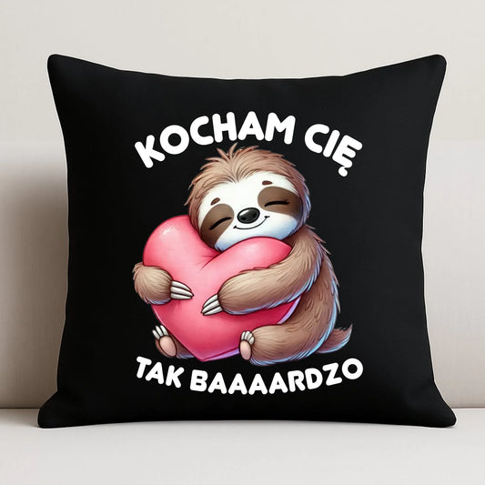 Poduszka dekoracyjna - Leniwiec Kocham Cię tak baaaardzo W16 - StoryCups.pl