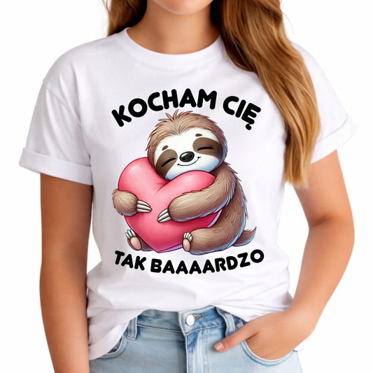 Koszulka damska - Leniwiec Kocham Cię tak baaaardzo W16 - StoryCups.pl