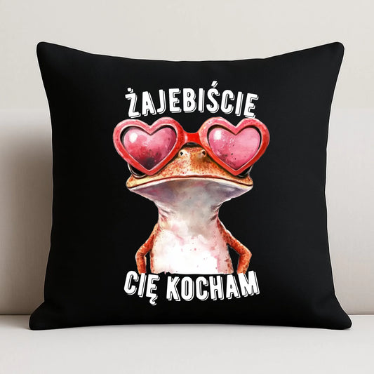 Poduszka dekoracyjna dla par - Żajebiście Cię Kocham Żaba W17 - StoryCups.pl