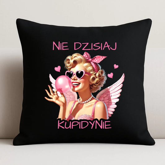 Poduszka dekoracyjna na Walentynki dla singielki - Nie dzisiaj W18 - StoryCups.pl