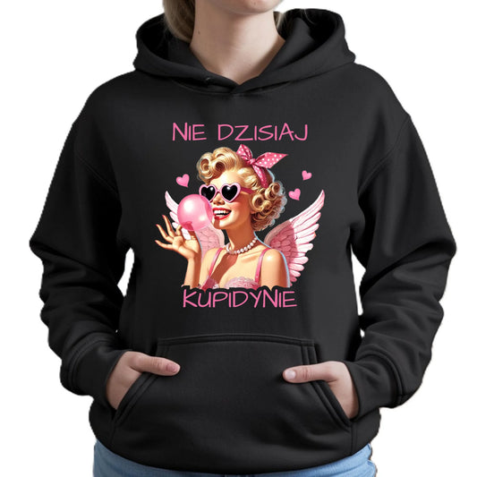 Bluza damska z kapturem na Walentynki dla singielki - Nie dzisiaj W18 - StoryCups.pl