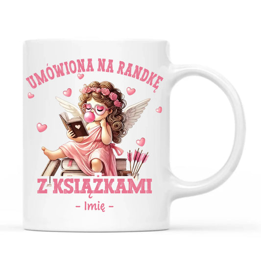 Kubek dla czytelniczki – Umówiona na randkę z książkami - personalizowany W19 - StoryCups.pl