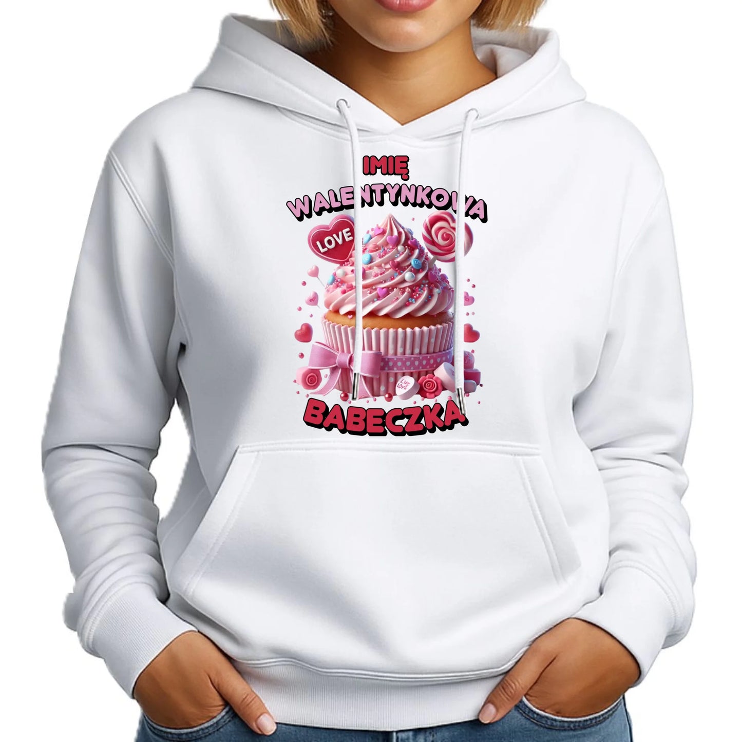 Bluza damska z kapturem na Walentynki - Walentynkowa Babeczka - personalizowana W21 - StoryCups.pl