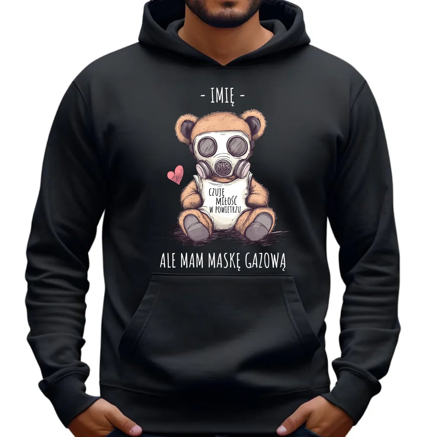 Bluza męska z kapturem - Miś w masce gazowej - Czuję miłość w powietrzu - personalizowana W38 - StoryCups.pl