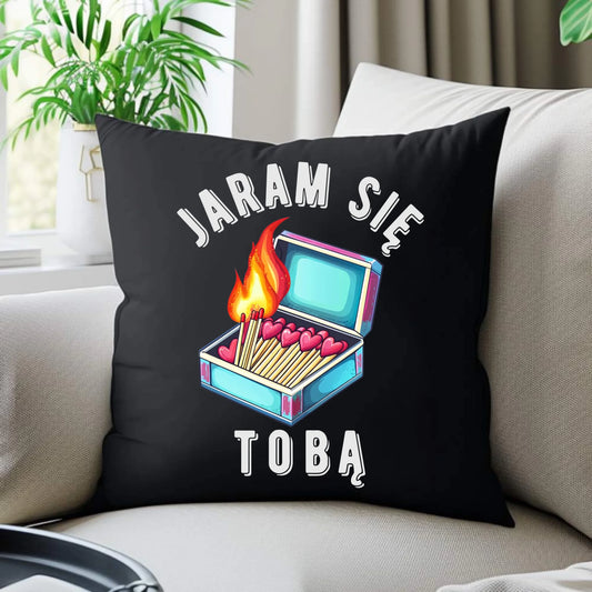 Poduszka dekoracyjna dla zakochanych - Jaram się Tobą W39 - StoryCups.pl