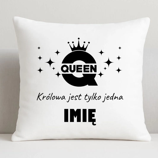 Poduszka dla niej - Queen Królowa jest tylko jedna - personalizowana W40 - StoryCups.pl