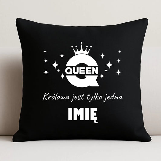 Poduszka dekoracyjna dla niej - Queen Królowa jest tylko jedna - personalizowana W40 - StoryCups.pl
