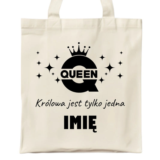 Torba dla niej - Queen Królowa jest tylko jedna - personalizowana W40 - StoryCups.pl