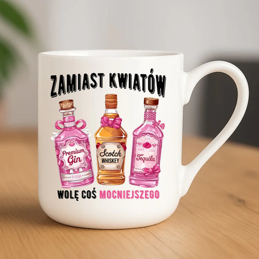 Kubek elegant dla niej - Zamiast kwiatów wolę coś mocniejszego W42 - StoryCups.pl