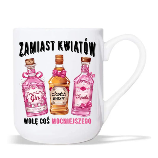 Kubek elegant dla niej - Zamiast kwiatów wolę coś mocniejszego W42 - StoryCups.pl