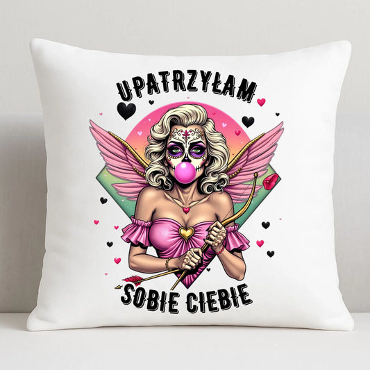 Poduszka - Upatrzyłam sobie Ciebie W47 - StoryCups.pl