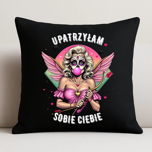 Poduszka dekoracyjna - Upatrzyłam sobie Ciebie W47 - StoryCups.pl