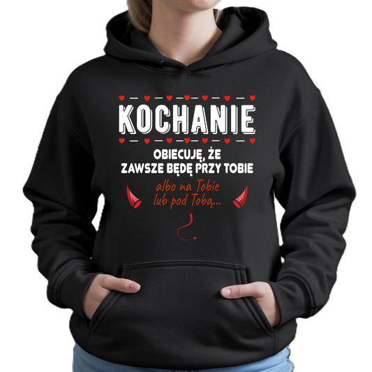 Bluza damska z kapturem - Obiecuję, że zawsze będę przy Tobie W50 - StoryCups.pl