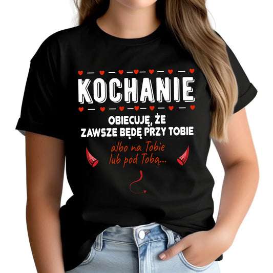 Koszulka damska - Obiecuję, że zawsze będę przy Tobie W50 - StoryCups.pl