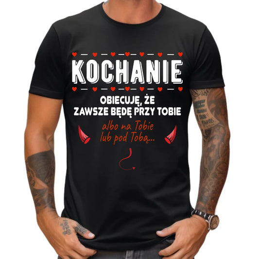 Koszulka męska - Obiecuję, że zawsze będę przy Tobie W50 - StoryCups.pl