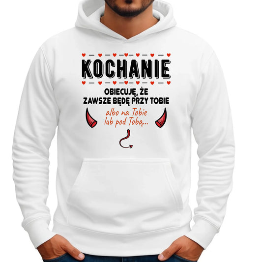 Bluza męska z kapturem - Obiecuję, że zawsze będę przy Tobie W50 - StoryCups.pl