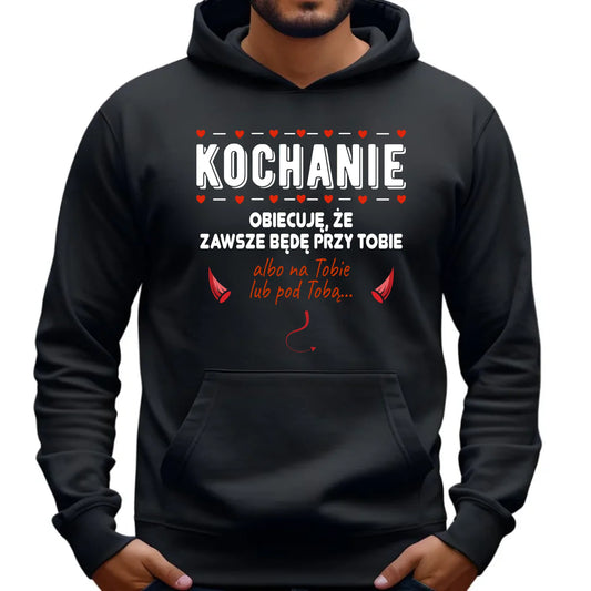 Bluza męska z kapturem - Obiecuję, że zawsze będę przy Tobie W50 - StoryCups.pl