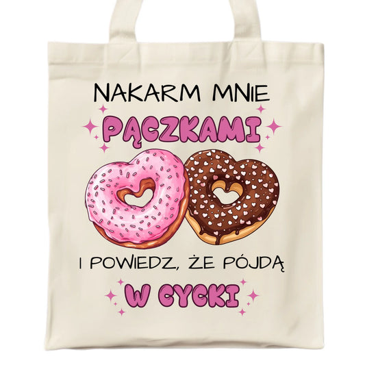 Torba dla dziewczyny - Nakarm mnie pączkami W59 - StoryCups.pl