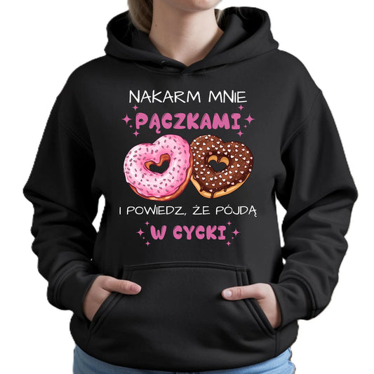 Bluza damska z kapturem - Nakarm mnie pączkami W59 - StoryCups.pl