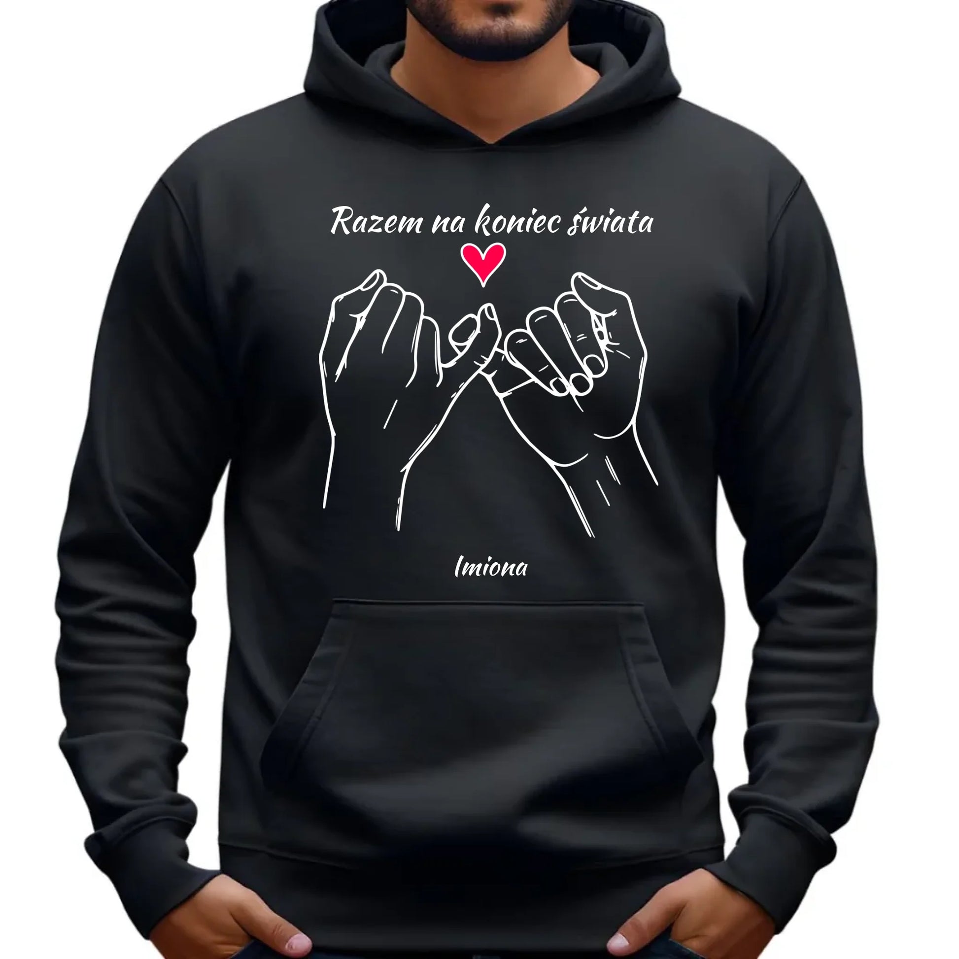 Bluza męska z kapturem - Razem na koniec świata - personalizowana W60 - StoryCups.pl