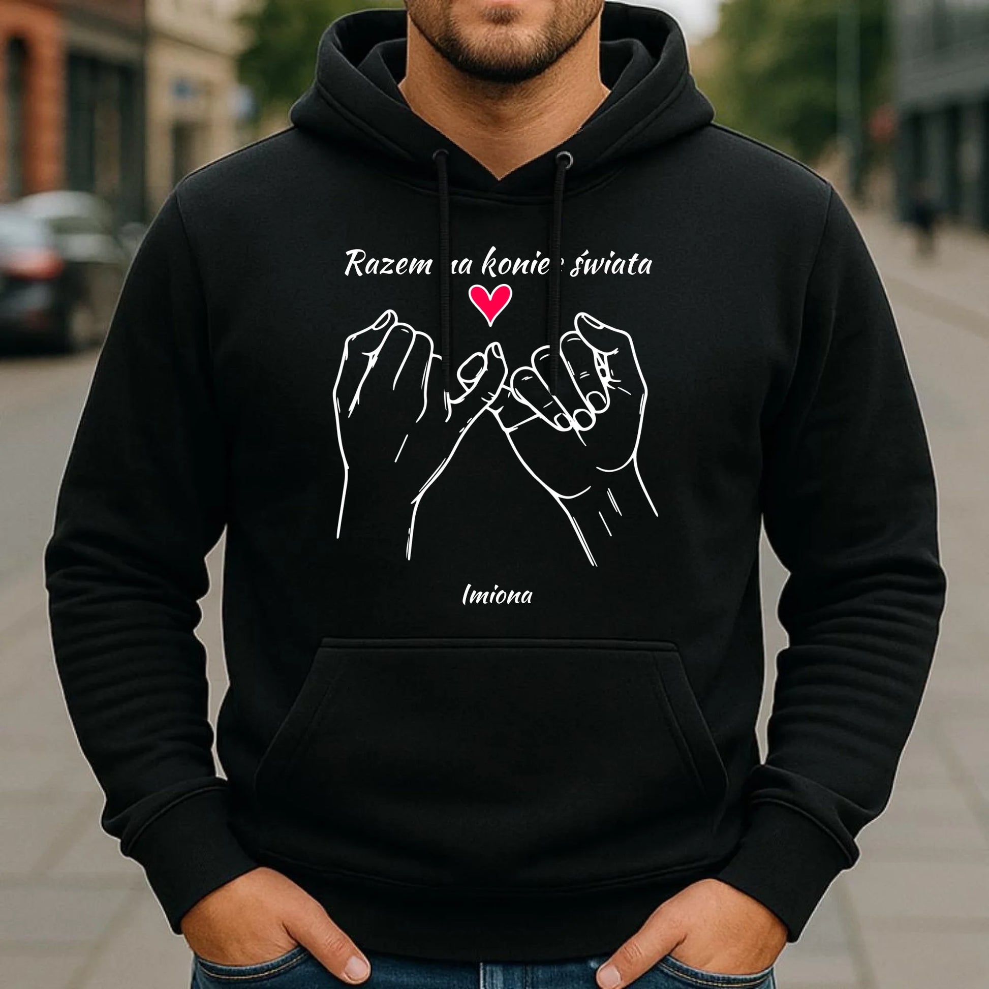 Bluza męska z kapturem - Razem na koniec świata - personalizowana W60 - StoryCups.pl