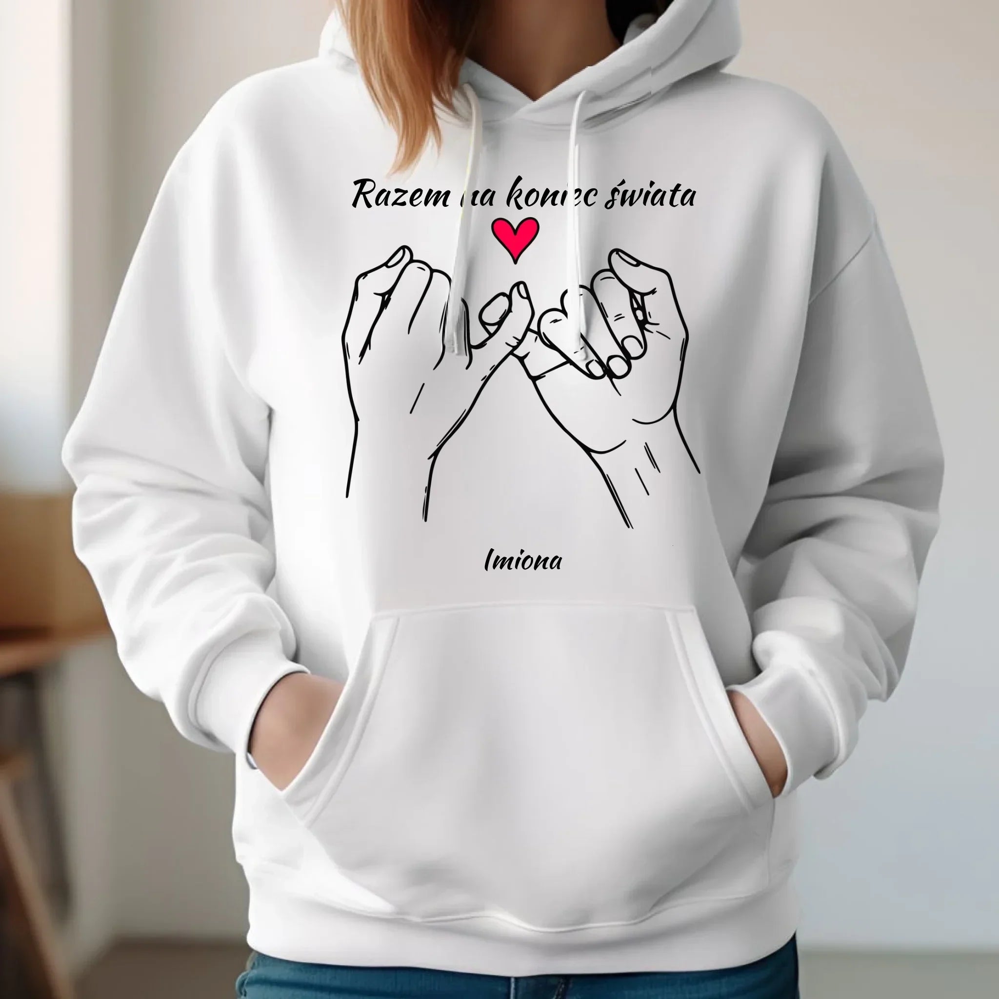Bluza damska z kapturem - Razem na koniec świata - personalizowana W60 - StoryCups.pl