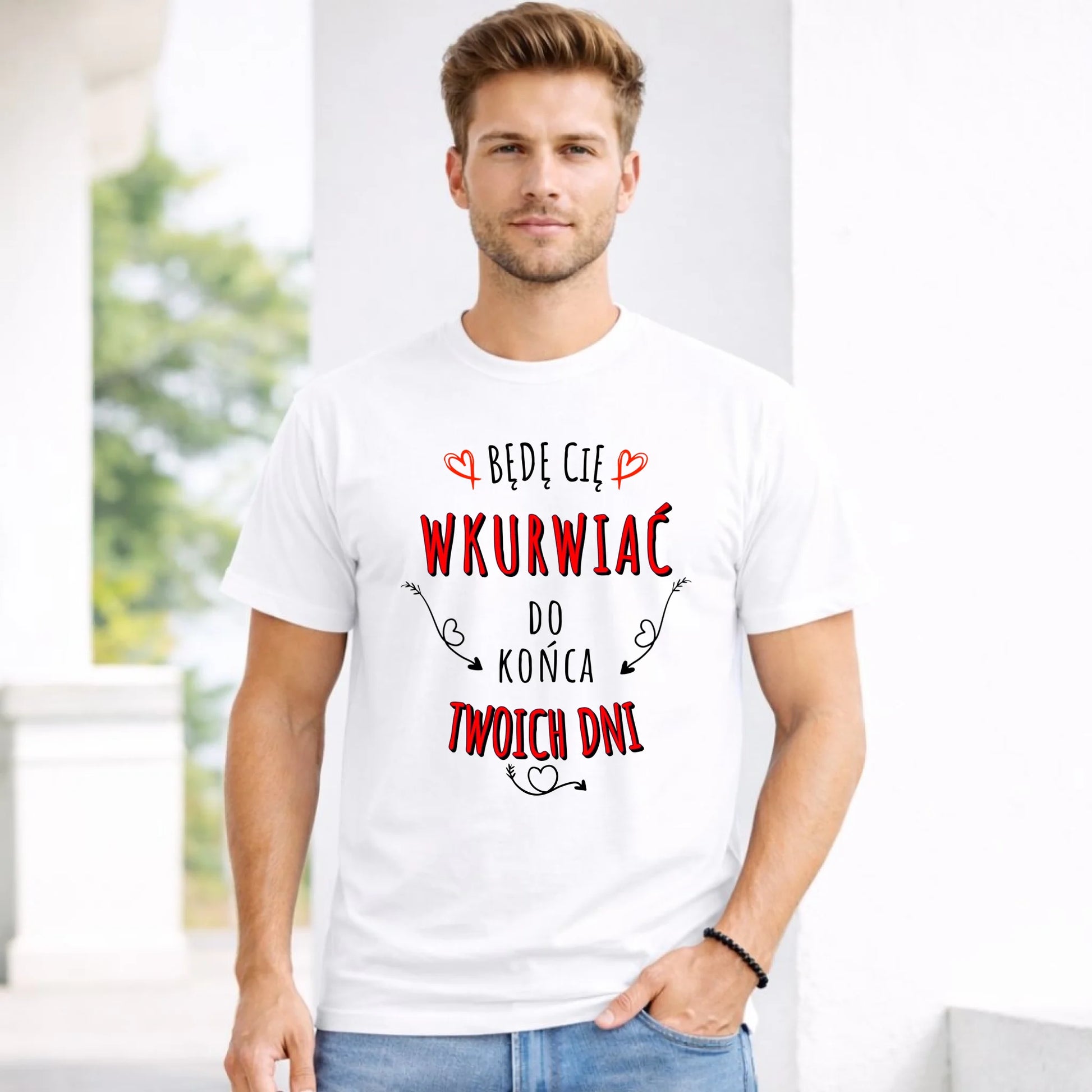 Koszulka męska - Będę Cię wku*wiać do końca Twoich dni - bez cenzury W61 - StoryCups.pl