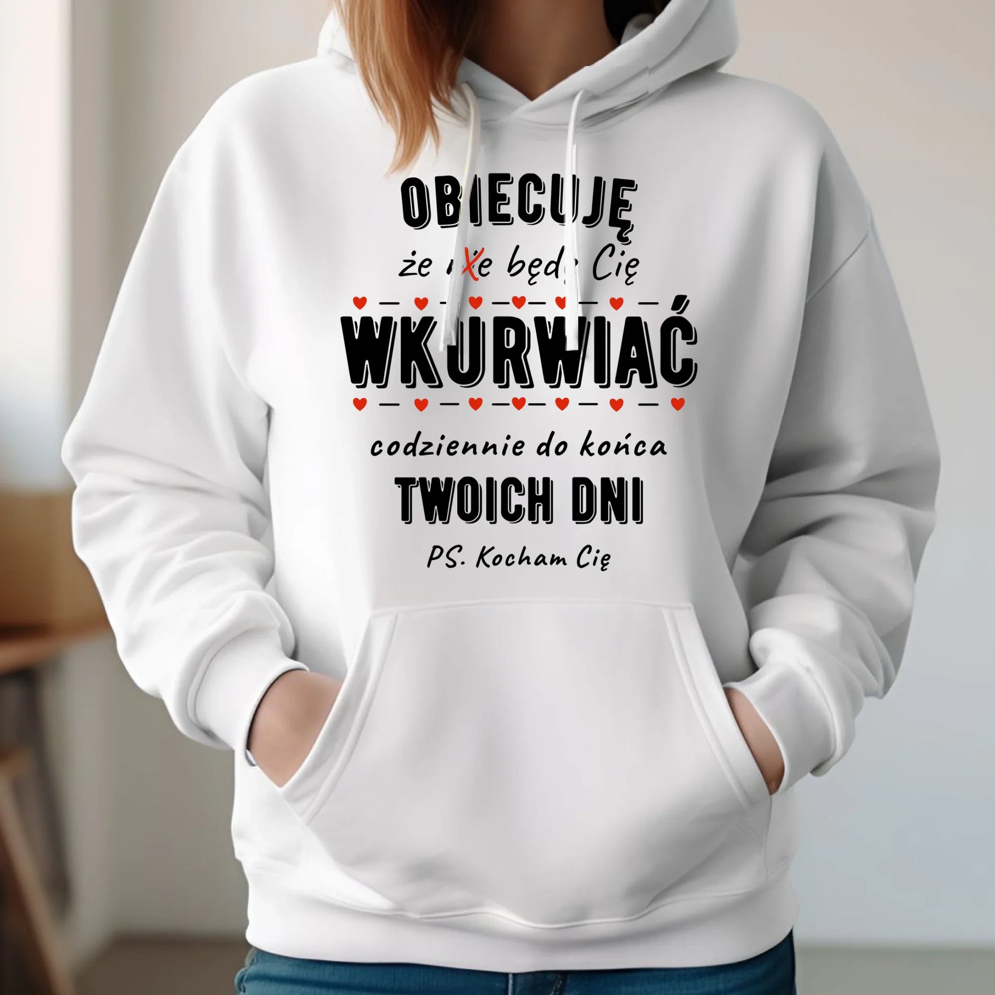 Bluza damska z kapturem - Obiecuję, że będę Cię wku*rwiać codziennie - bez cenzury W65 - StoryCups.pl