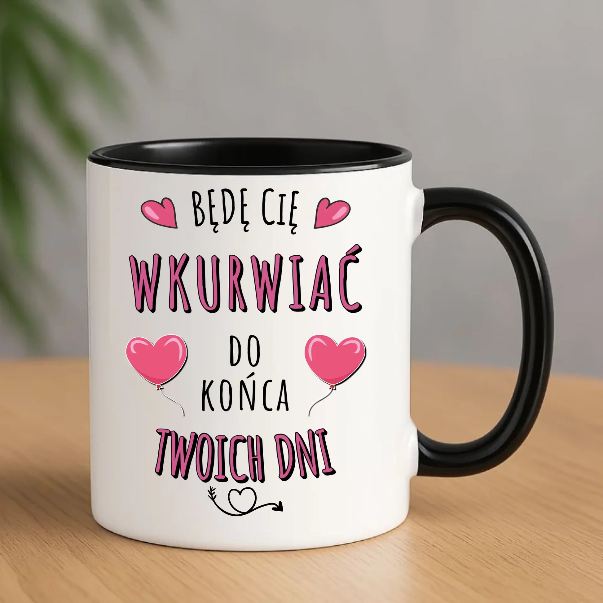 Kubek dla par - Będę Cię wku*rwiać do końca Twoich dni - bez cenzury W62 - StoryCups.pl