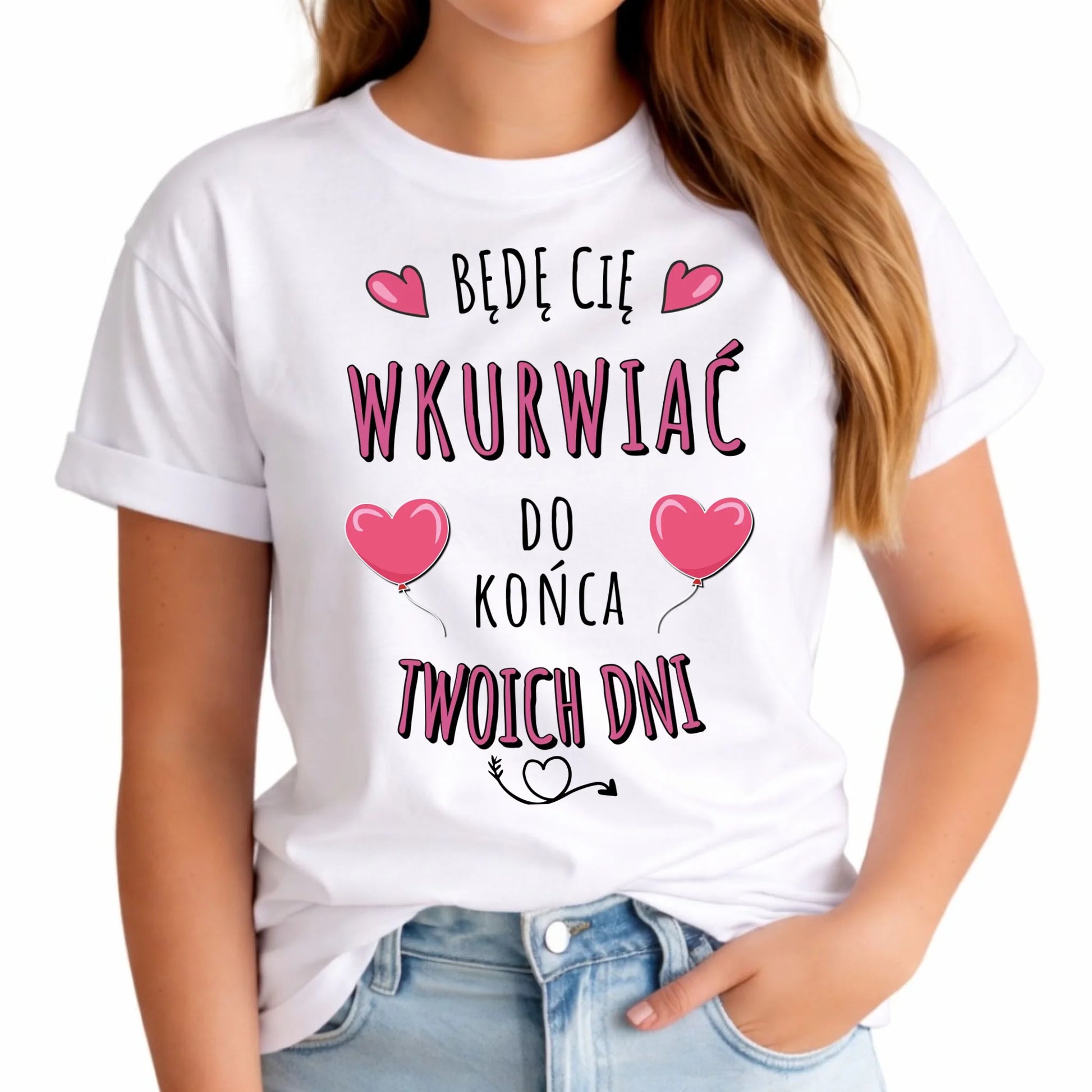 Koszulka damska - Będę Cię wku*rwiać do końca Twoich dni - bez cenzury W62 - StoryCups.pl