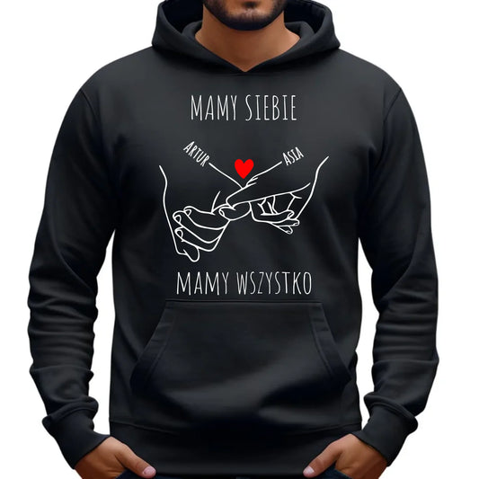 Bluza męska z kapturem - Zaplecione ręce mamy siebie mamy wszystko - personalizowana W63 - StoryCups.pl