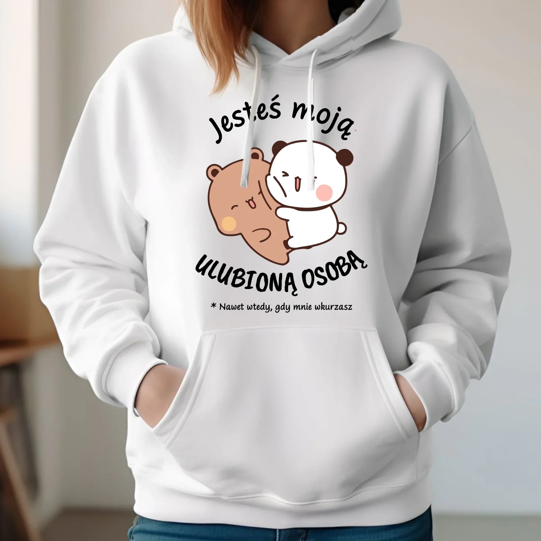 Bluza damska z kapturem - Jesteś moją ulubioną osobą W69 - StoryCups.pl